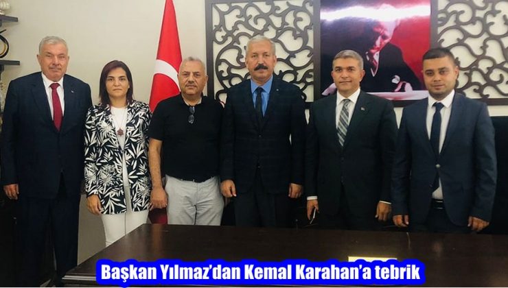 Başkan Yılmaz’dan Kemal Karahan’a tebrik