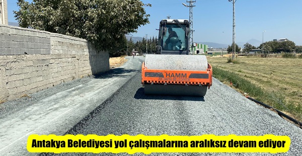 Antakya Belediyesi yol çalışmalarına aralıksız devam ediyor