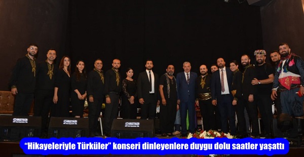 “Hikayeleriyle Türküler” konseri dinleyenlere duygu dolu saatler yaşattı